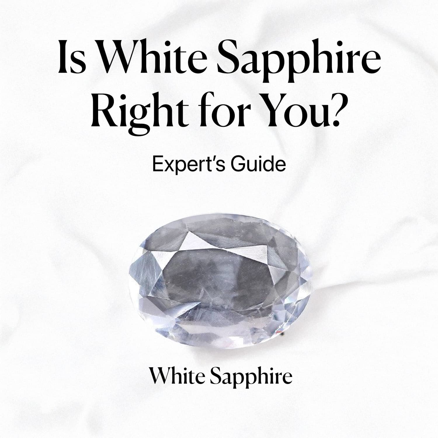 Is White Sapphire Right for You? Expert’s Guide