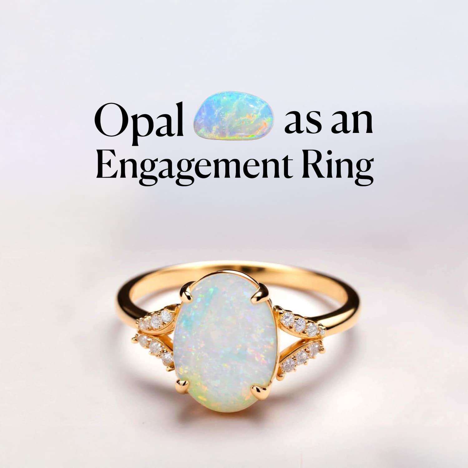 opal as an engagement ring