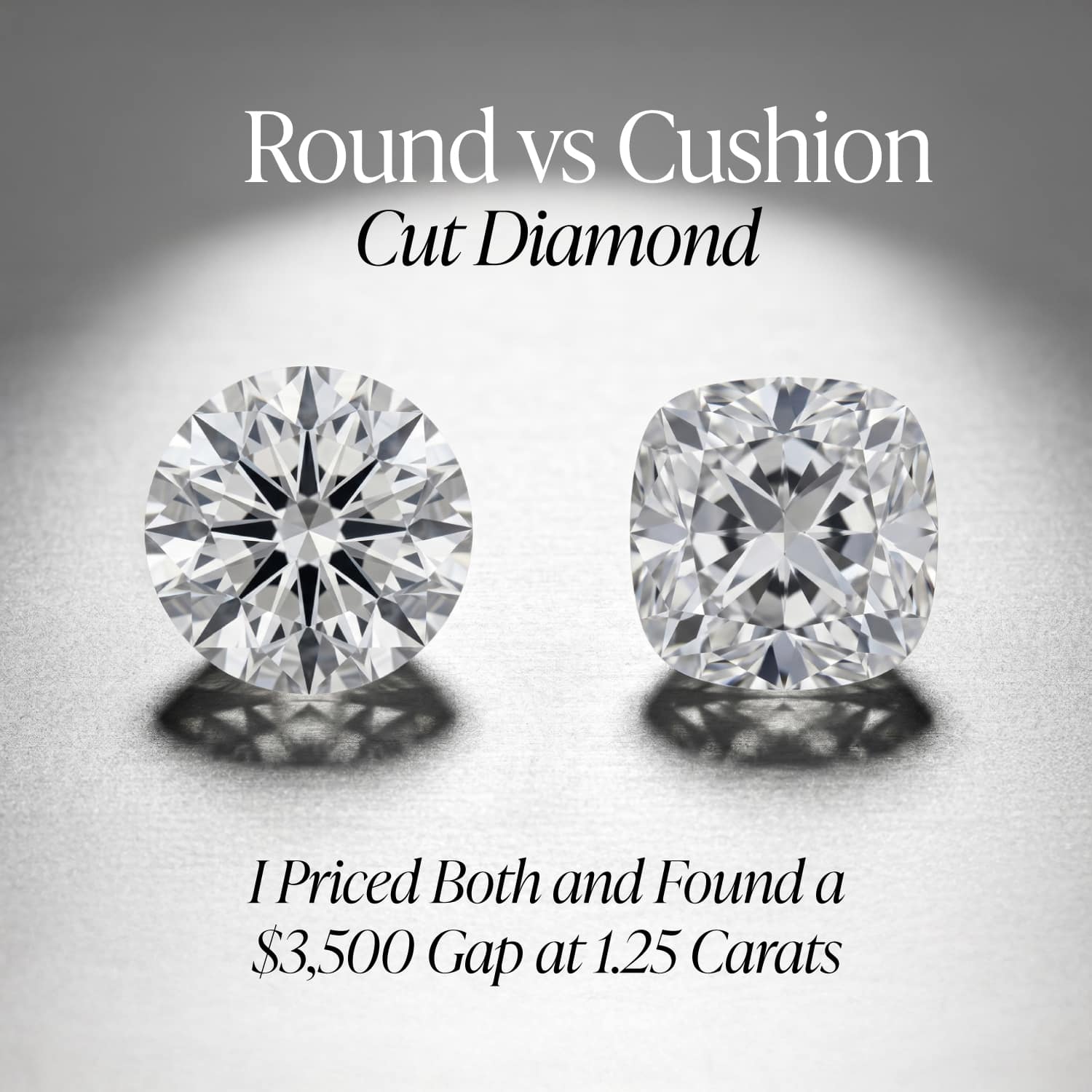 Round Cut vs Cushion Cut Diamond: I Priced Both and Found a $3,500 Gap at 1.25 Carats
